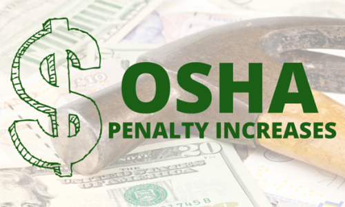 OSHA Increases in Maximum Civil Monetary Penalties